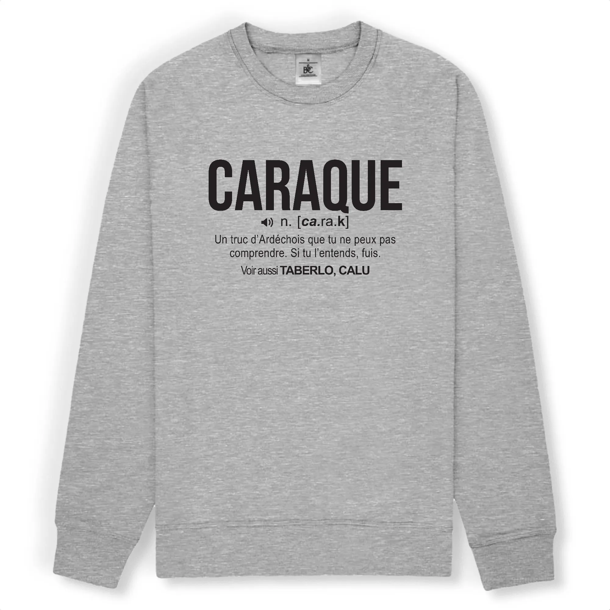 Caraque - Définition Ardèche - Sweat unisexe standard - imprimé dans le Midi