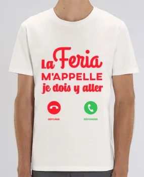 T-Shirt Feria m'appelle je dois y aller par Mr Youpla